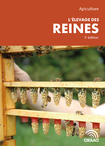 Apiculture - L'élevage des reines, 3e édition