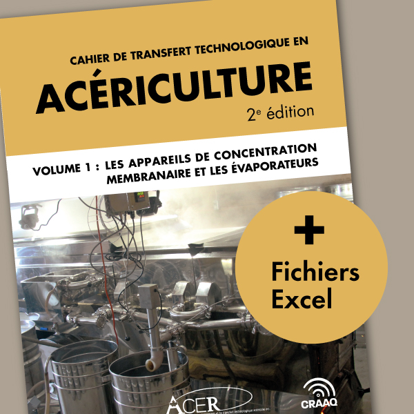 Cahier de transfert technologique en acériculture 2e édition - Volume 1 : Les appareils de concentration membranaire et les évaporateurs 