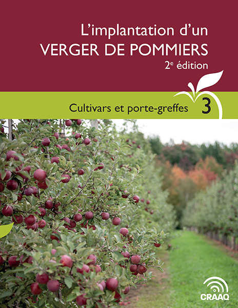 Guide technique : L’implantation d’un verger de pommiers, 2e édition - Cultivars et porte-greffes (Fascicule 3) (PDF)