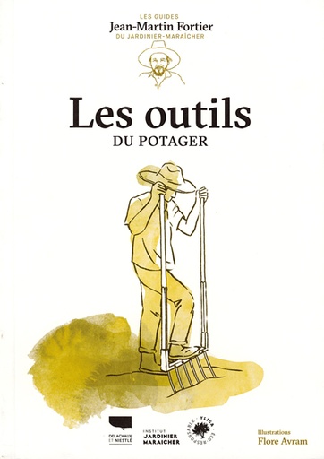 [PAUT0297] Les outils du potager. Les guides du jardinier-maraîcher