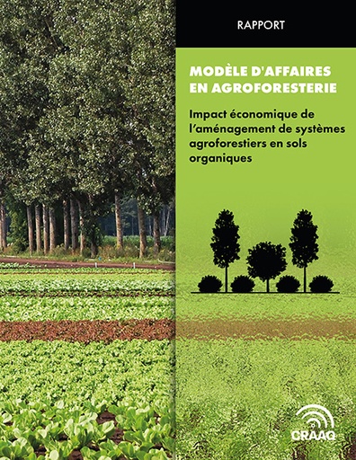 [PAGF0105-PDF] Rapport - Modèle d'affaires en agroforesterie - Impact économique de l'aménagement de systèmes agroforestiers en sols organiques (PDF)