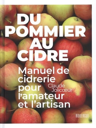 [PAUT0300] Du pommier au cidre - Manuel de cidrerie pour l'amateur et l'artisan