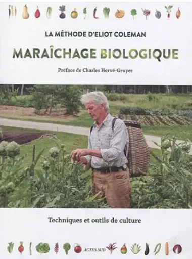 [PAUT0306] Maraîchage biologique : la méthode d'Eliot Coleman